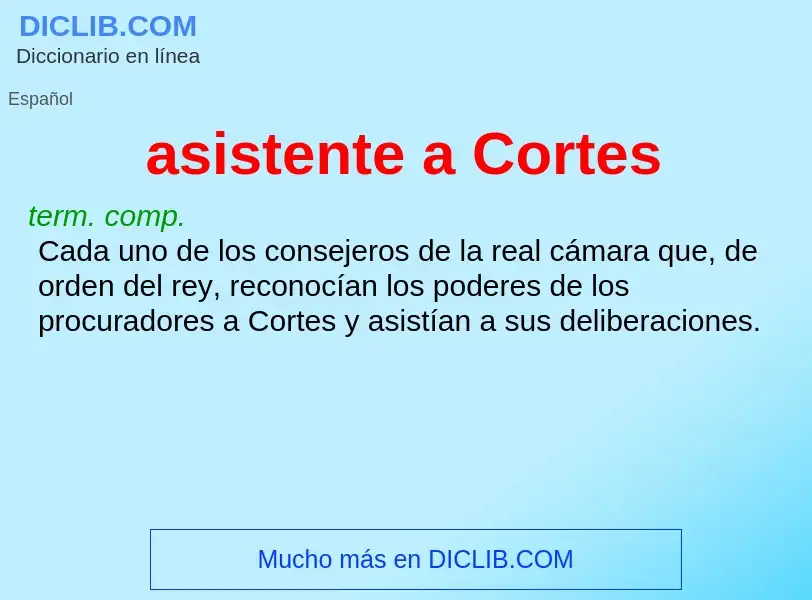 What is asistente a Cortes - definition