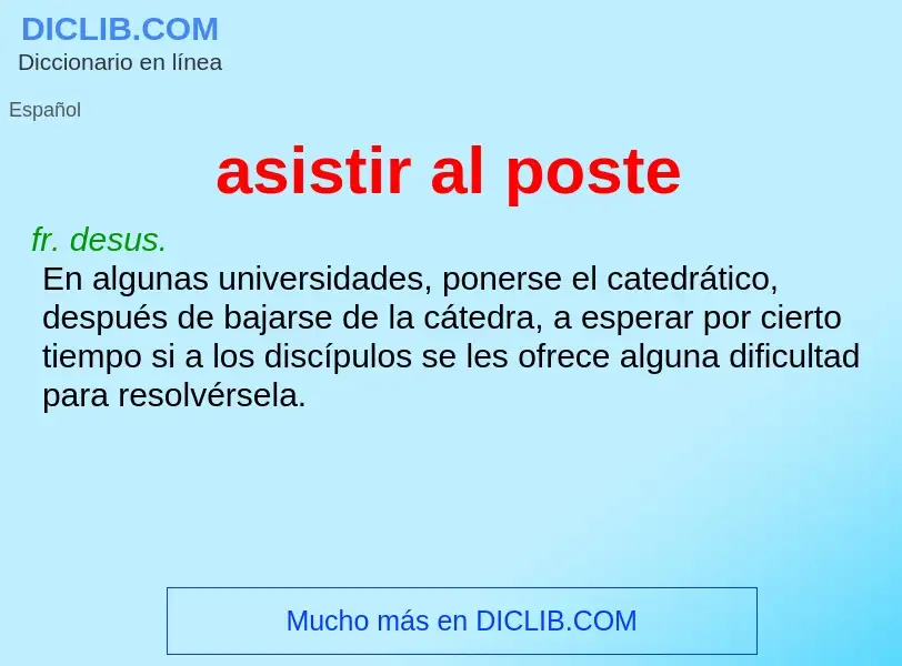 Wat is asistir al poste - definition