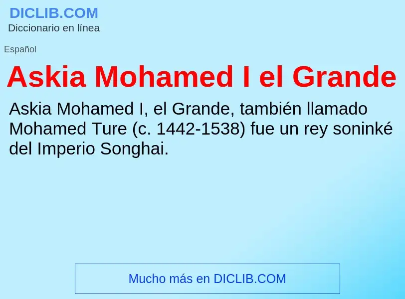 ¿Qué es Askia Mohamed I el Grande? - significado y definición