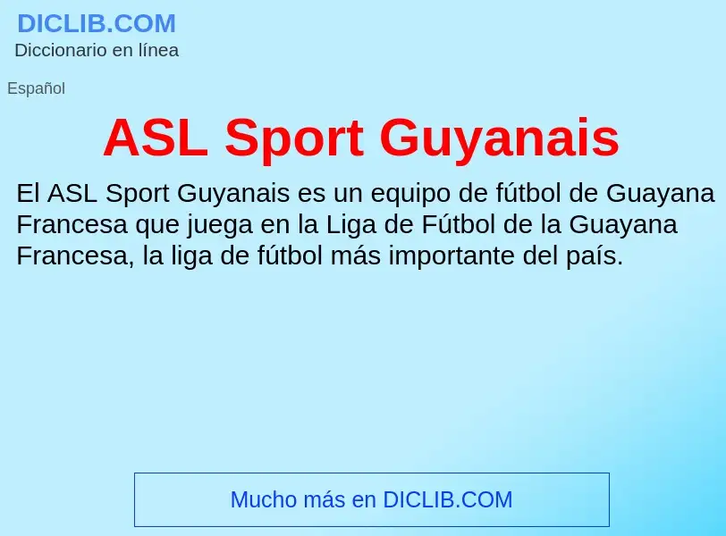 ¿Qué es ASL Sport Guyanais? - significado y definición