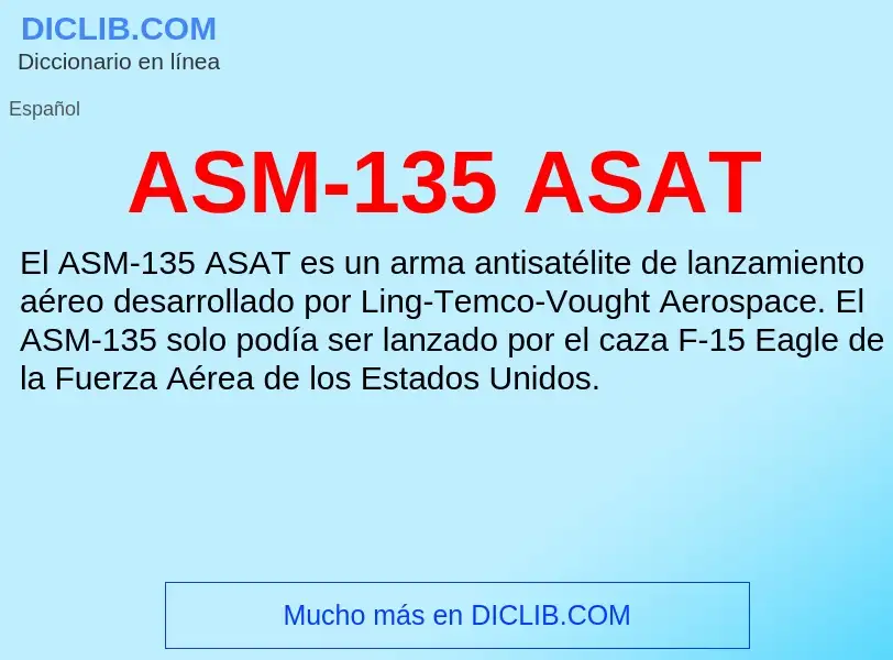 ¿Qué es ASM-135 ASAT? - significado y definición