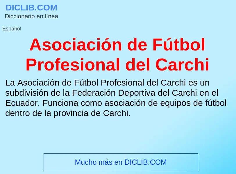 Что такое Asociación de Fútbol Profesional del Carchi - определение