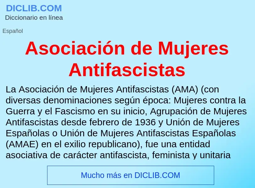 O que é Asociación de Mujeres Antifascistas - definição, significado, conceito