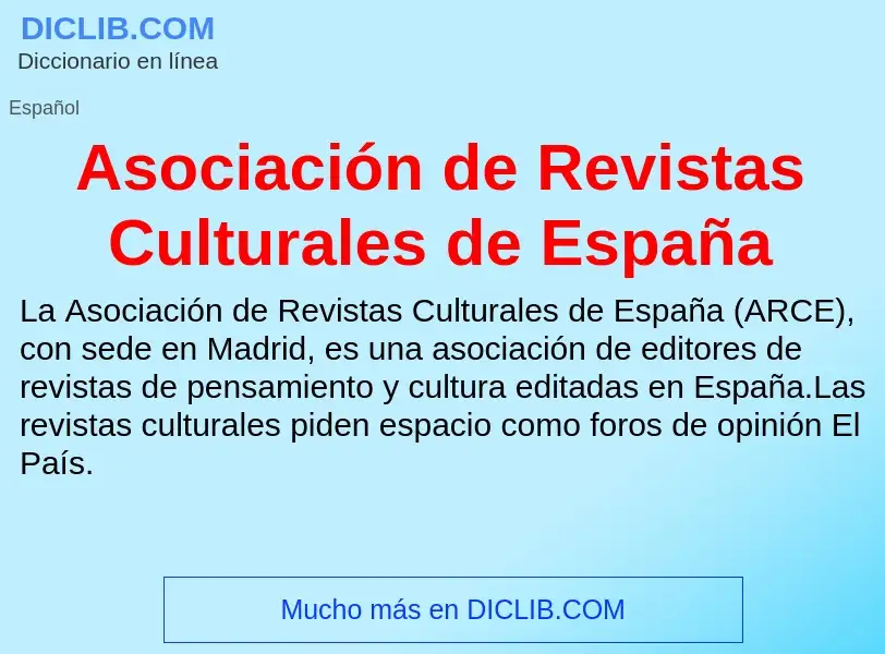 ¿Qué es Asociación de Revistas Culturales de España? - significado y definición