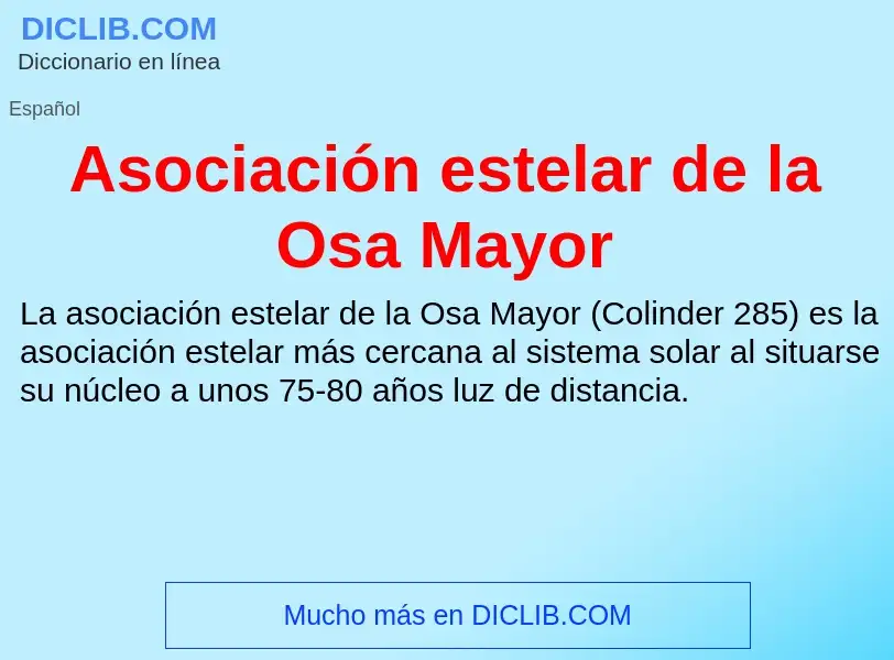 ¿Qué es Asociación estelar de la Osa Mayor? - significado y definición