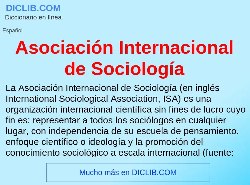 Что такое Asociación Internacional de Sociología - определение