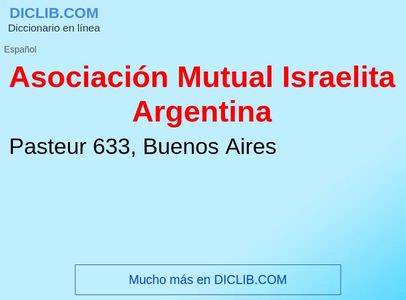 Che cos'è Asociación Mutual Israelita Argentina - definizione