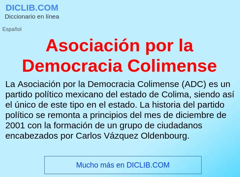 Что такое Asociación por la Democracia Colimense - определение