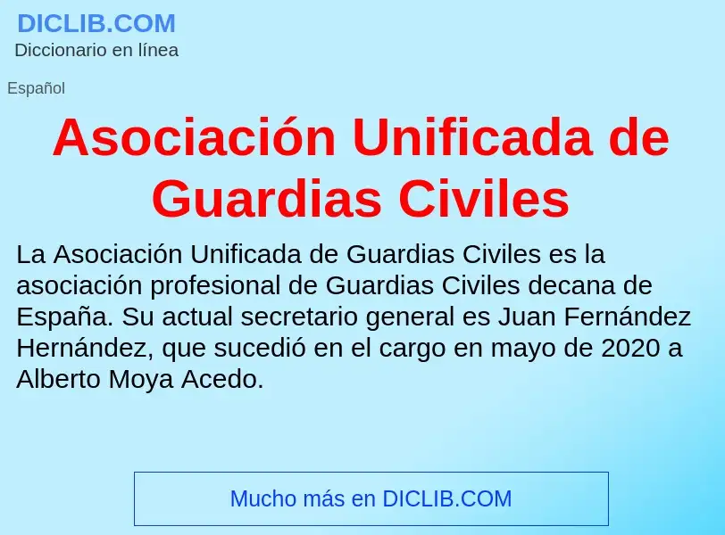 ¿Qué es Asociación Unificada de Guardias Civiles? - significado y definición