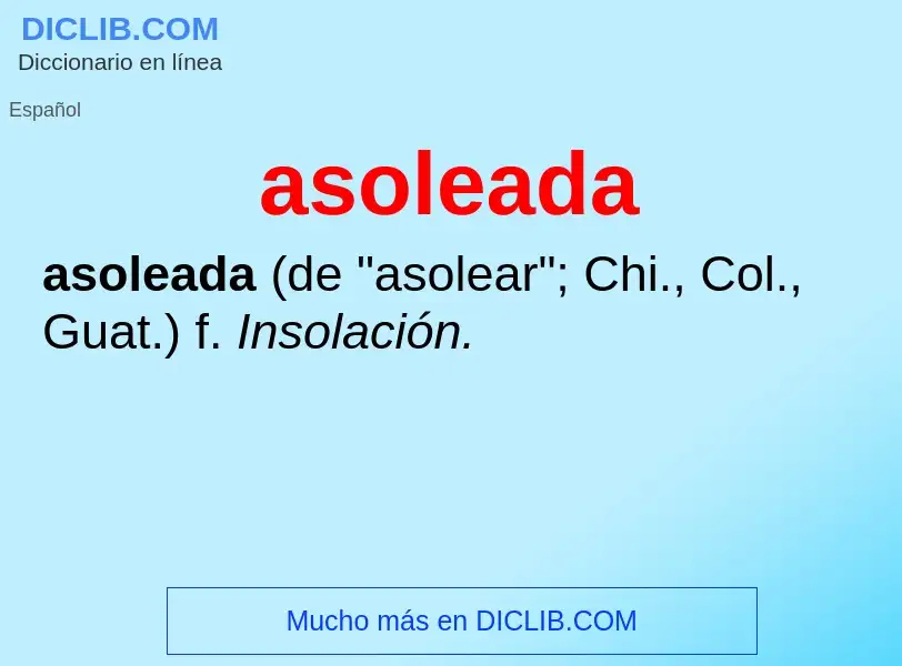 ¿Qué es asoleada? - significado y definición