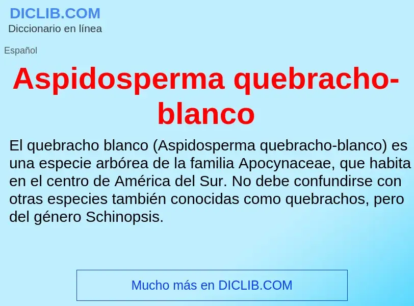 Wat is Aspidosperma quebracho-blanco - definition