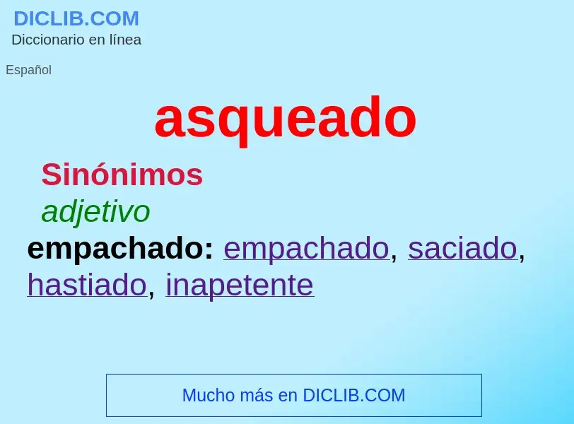 What is asqueado - meaning and definition