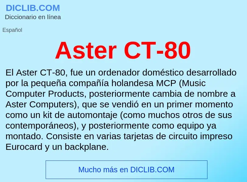 What is Aster CT-80 - meaning and definition