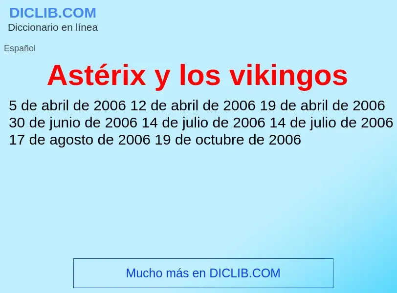 ¿Qué es Astérix y los vikingos? - significado y definición