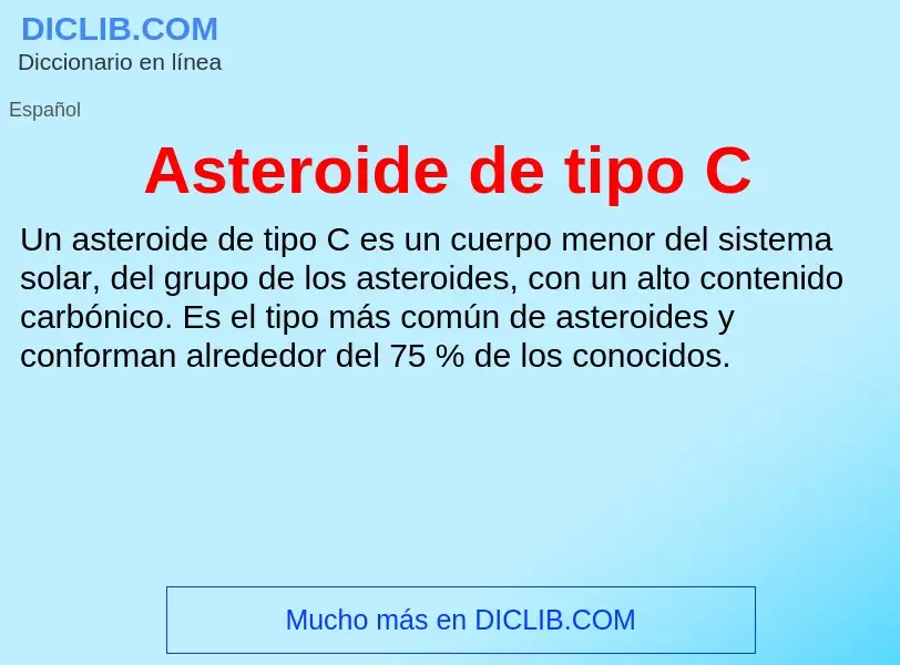 Что такое Asteroide de tipo C - определение