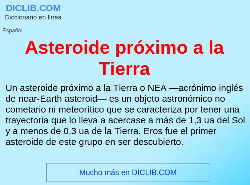 Что такое Asteroide próximo a la Tierra - определение