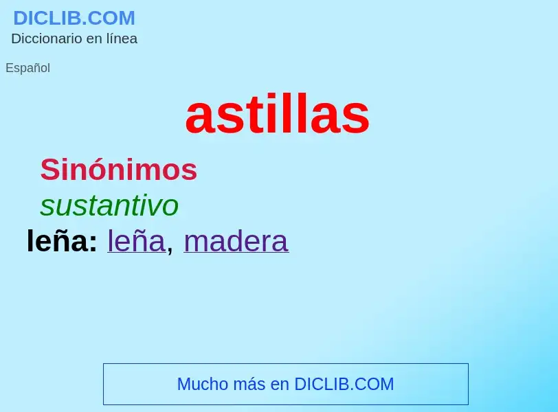 What is astillas - meaning and definition