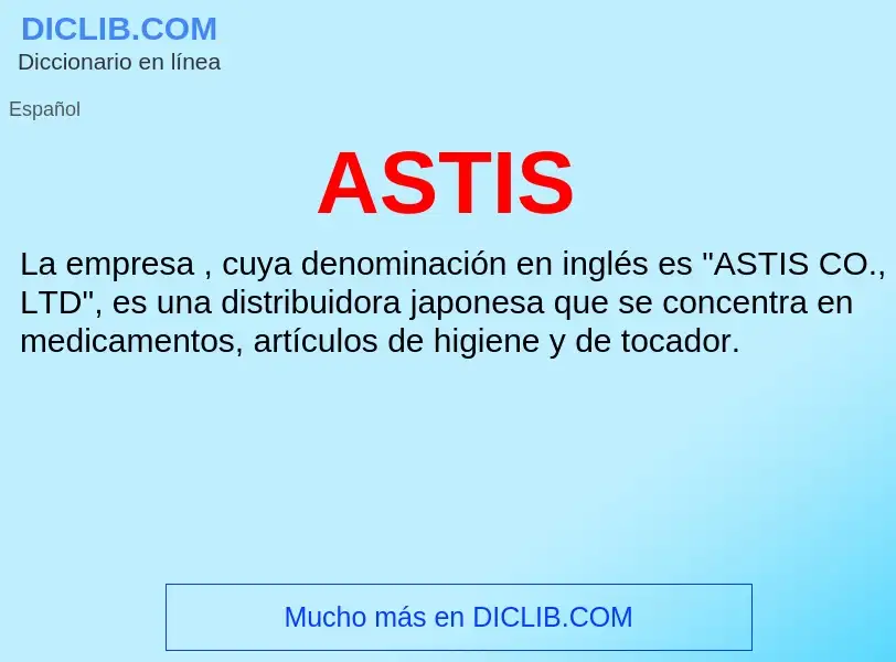 ¿Qué es ASTIS? - significado y definición