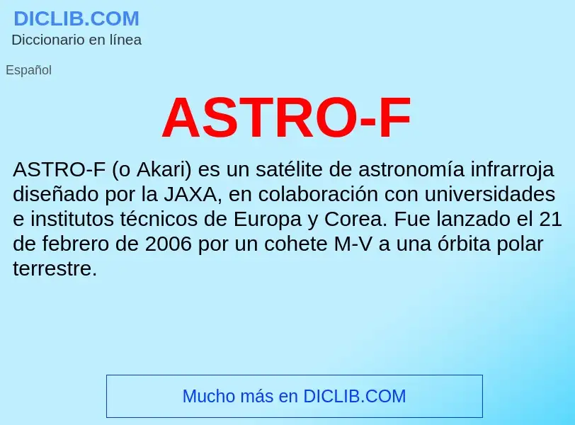 ¿Qué es ASTRO-F? - significado y definición