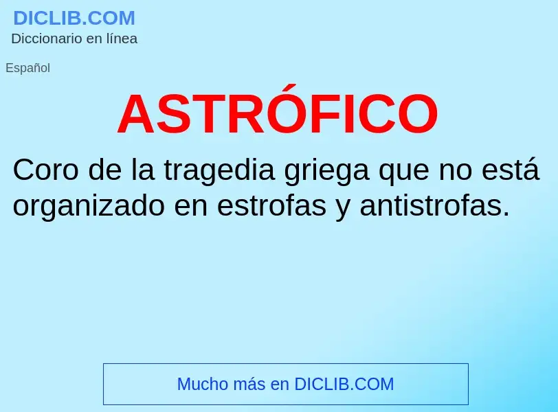 ¿Qué es ASTRÓFICO? - significado y definición