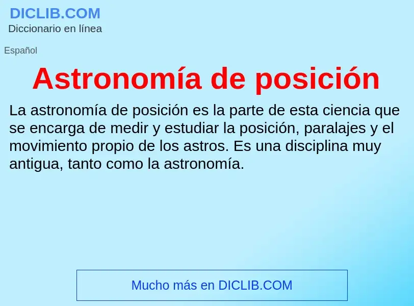 Wat is Astronomía de posición - definition