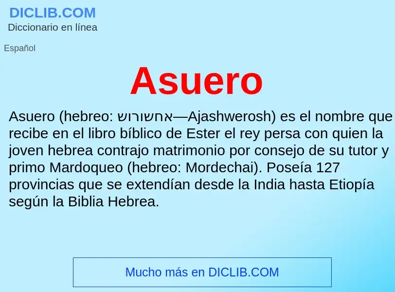 ¿Qué es Asuero? - significado y definición