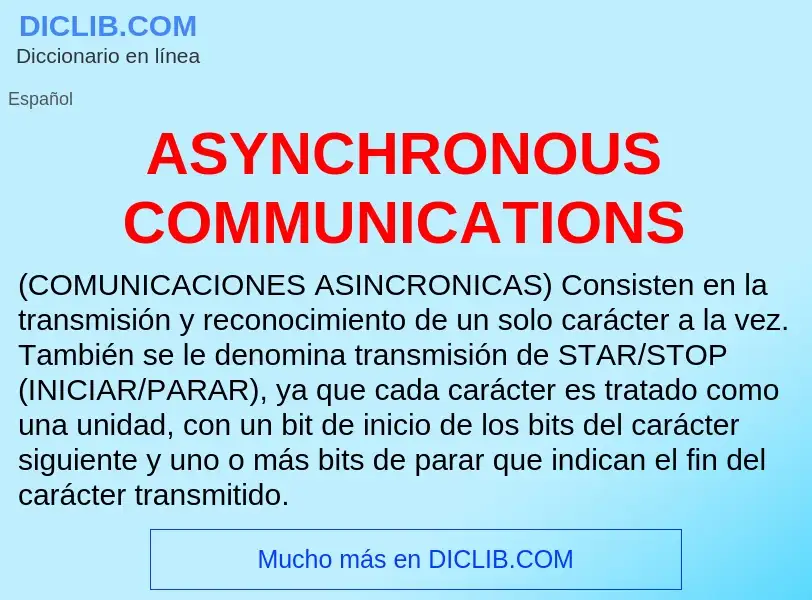 ¿Qué es ASYNCHRONOUS COMMUNICATIONS? - significado y definición