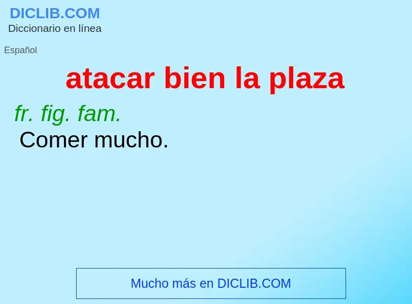 What is atacar bien la plaza - definition