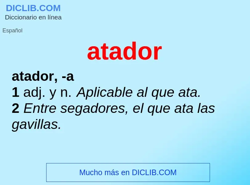 What is atador - meaning and definition