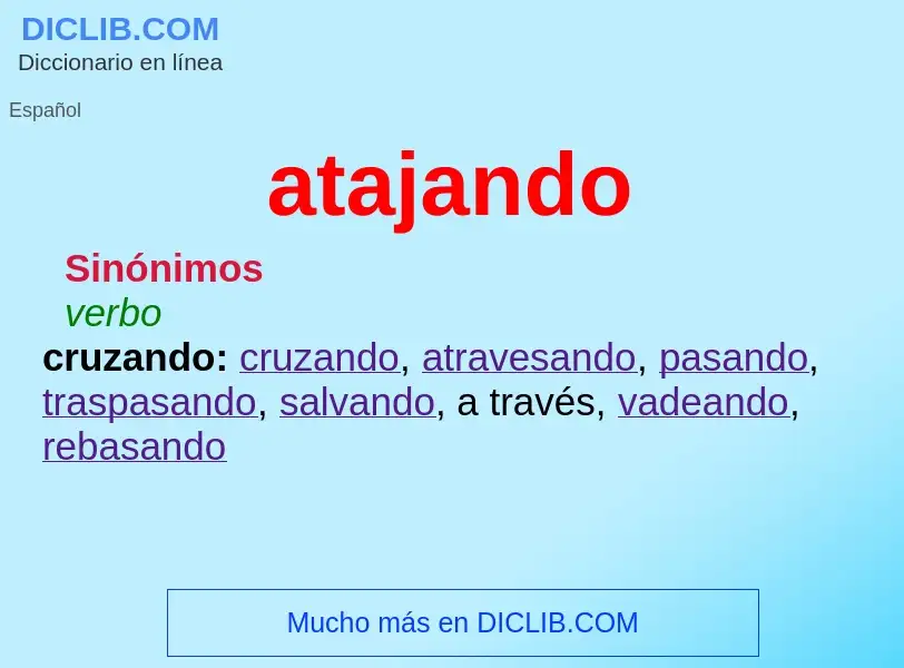 ¿Qué es atajando? - significado y definición