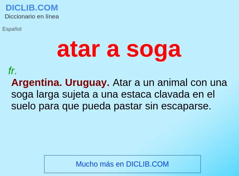 O que é atar a soga - definição, significado, conceito