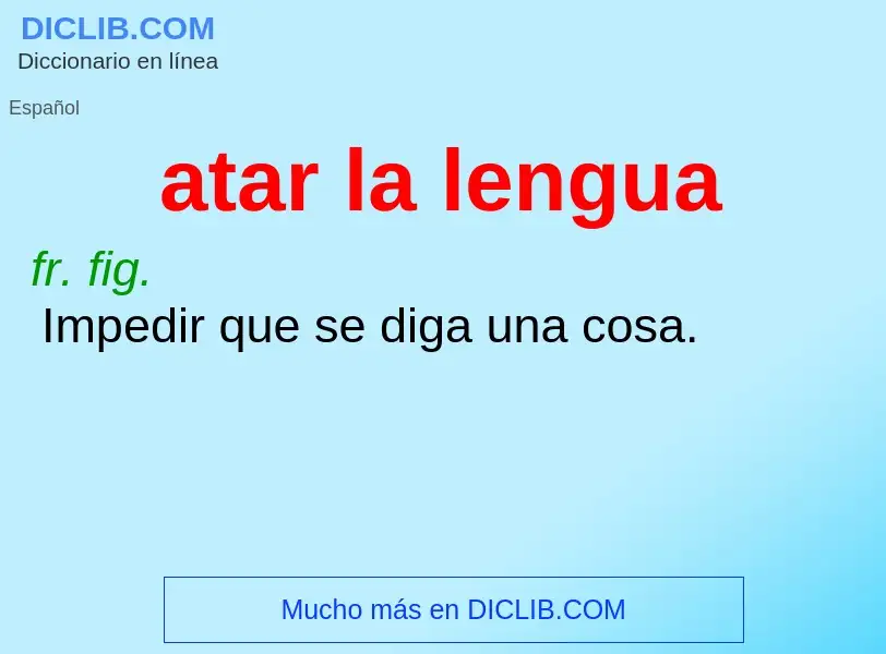 Che cos'è atar la lengua - definizione