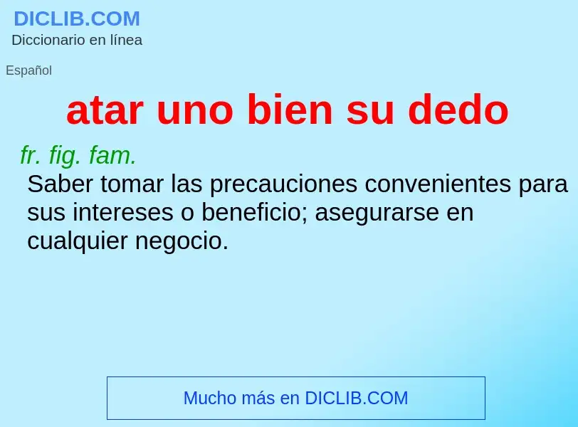 O que é atar uno bien su dedo - definição, significado, conceito