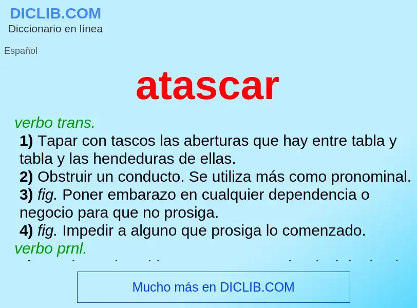 What is atascar - meaning and definition