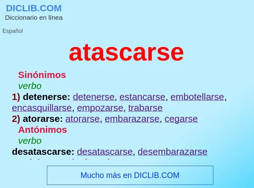 Was ist atascarse - Definition