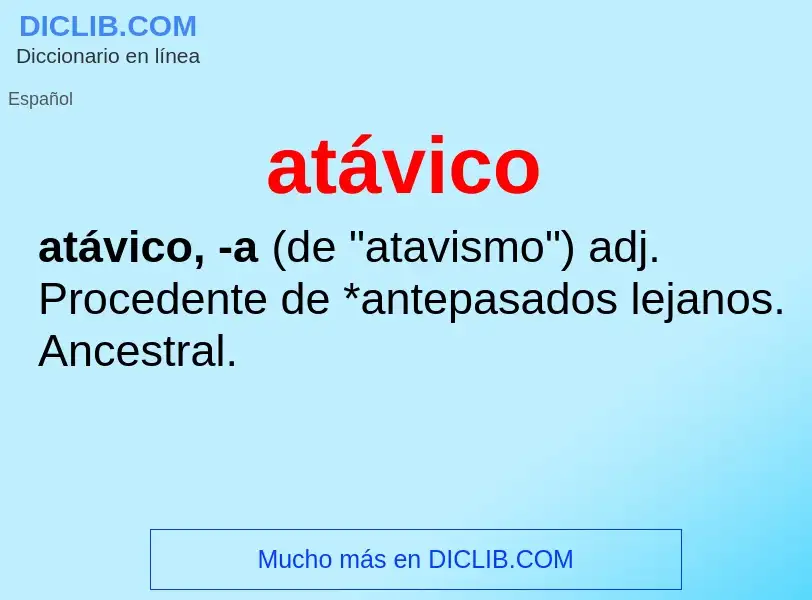 What is atávico - meaning and definition