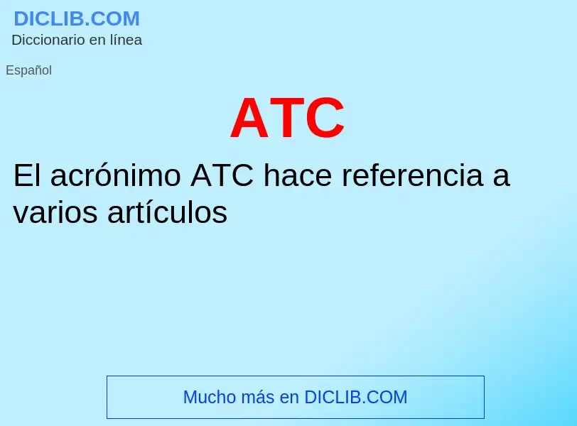 ¿Qué es ATC? - significado y definición