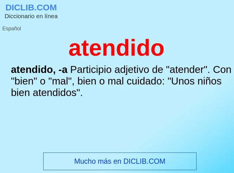 What is atendido - definition