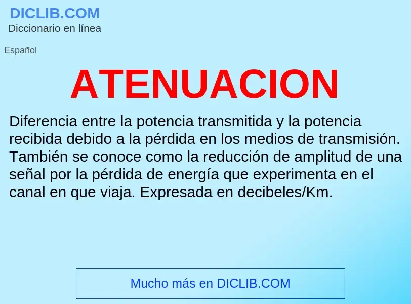 ¿Qué es ATENUACION? - significado y definición