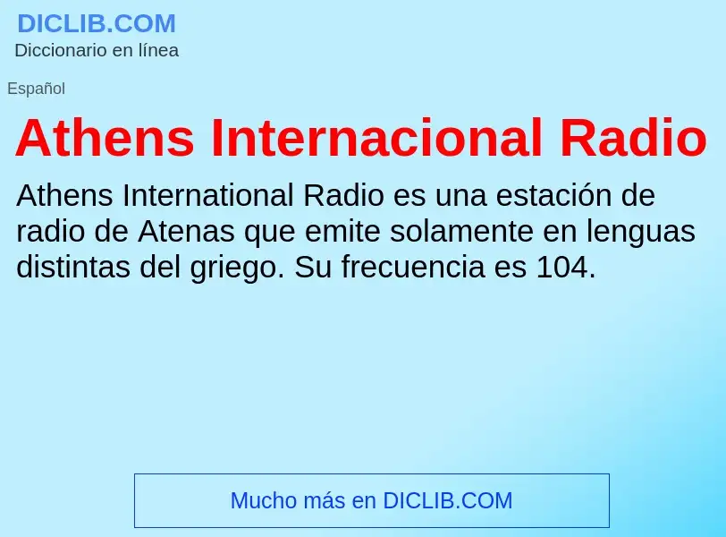 ¿Qué es Athens Internacional Radio? - significado y definición