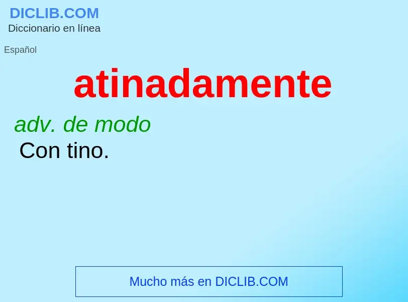 O que é atinadamente - definição, significado, conceito