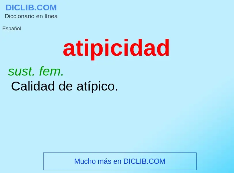 What is atipicidad - meaning and definition