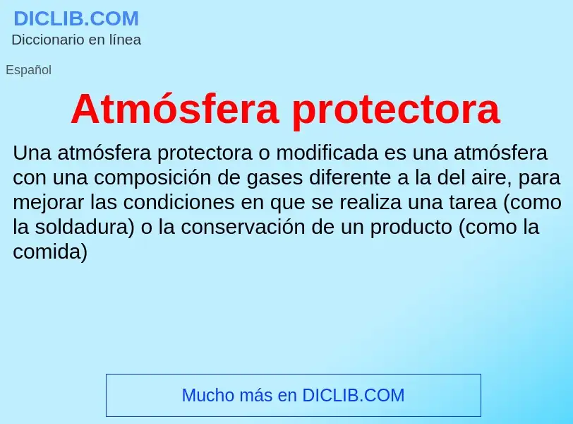 What is Atmósfera protectora - meaning and definition