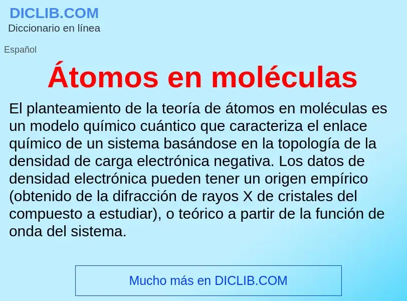 ¿Qué es Átomos en moléculas? - significado y definición