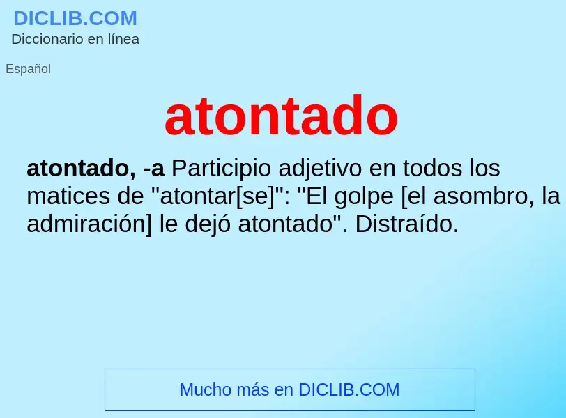 Was ist atontado - Definition