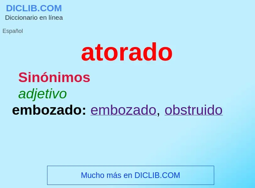 Wat is atorado - definition