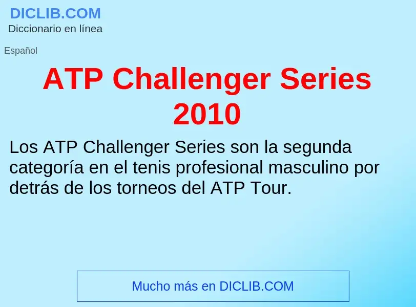 ¿Qué es ATP Challenger Series 2010? - significado y definición