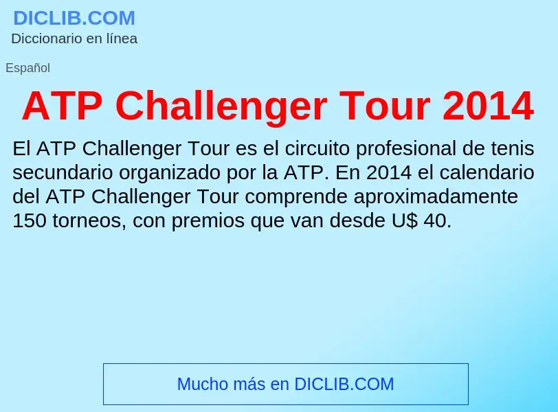 ¿Qué es ATP Challenger Tour 2014? - significado y definición