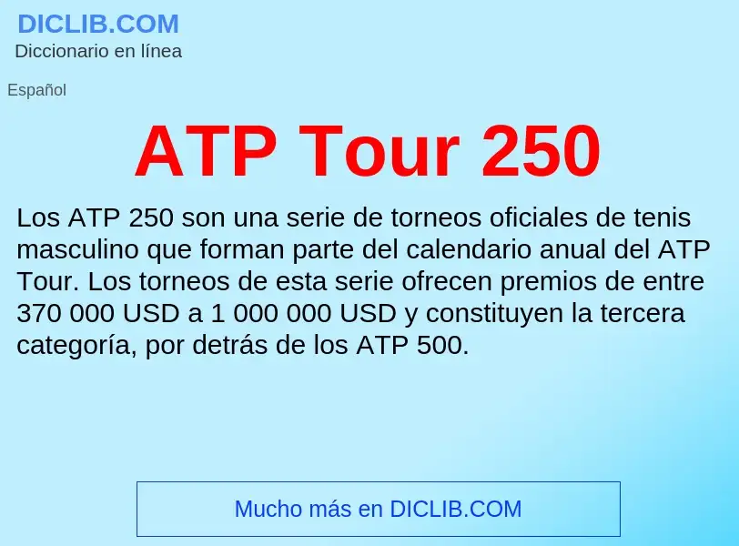 ¿Qué es ATP Tour 250? - significado y definición