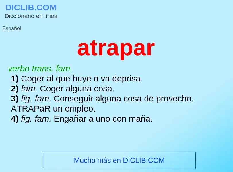 Was ist atrapar - Definition